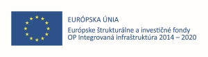 Európsky fond regionálneho rozvoja OP Integrovaná infraštruktúra 2014-2020 Európsky fond regionálneho rozvoja OP Integrovaná infraštruktúra 2014-2020